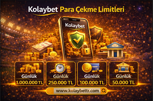 Kolaybet para çekme limitleri, günlük çekim miktarı ve ödeme yöntemlerine göre değişen limit sistemi