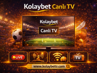 Kolaybet canlı yayın sistemi ve kullanıcıların maç izleme deneyimi