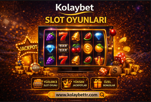 Kolaybet slot oyunları ve çeşitlilik analizi